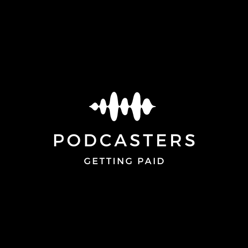 Podcasters Getting Paid